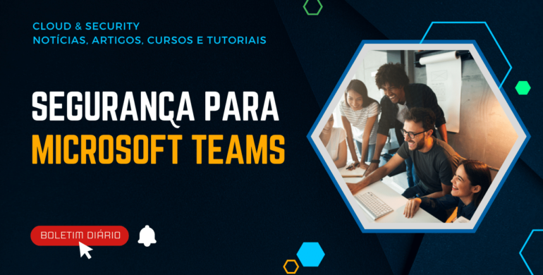 Como proteger o seu Microsoft Teams