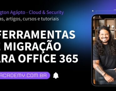 7 Ferramentas de Migração para o Office 365