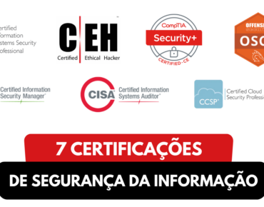 7 Certificações que Todo Profissional de Segurança da Informação Precisa Conhecer