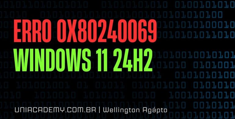 Erro 0x80240069 no Windows 11 24H2: Atualizações via WSUS estão falhando após update de abril de 2025