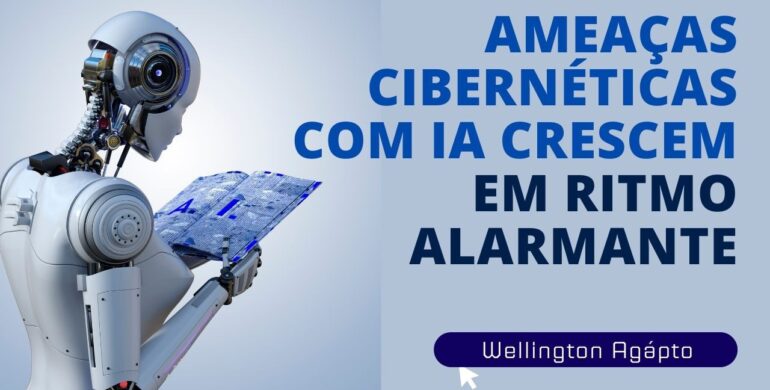 Ameaças Cibernéticas com IA Crescem em Ritmo Alarmante