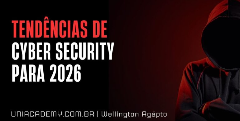 Tendências de Cyber Security para 2026