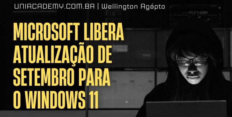 Microsoft libera atualização de setembro para o Windows 11