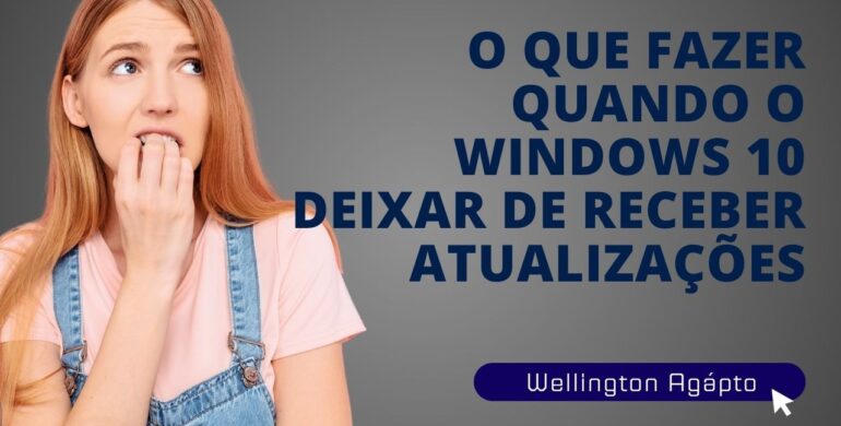 O que fazer quando o Windows 10 deixar de receber atualizações