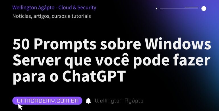 50 Prompts sobre Windows Server que você pode fazer para o ChatGPT