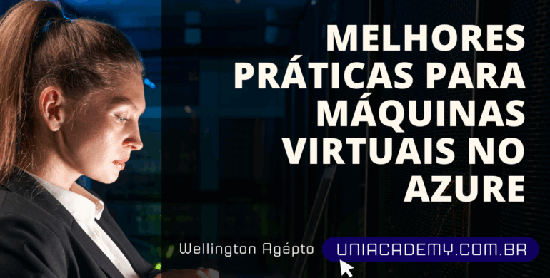 Melhores Práticas para Máquinas Virtuais no Azure