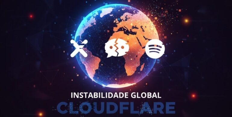 Cloudflare causa interrupção mundial e tira serviços essenciais do ar