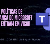 Novas políticas de segurança do Microsoft Teams entram em vigor