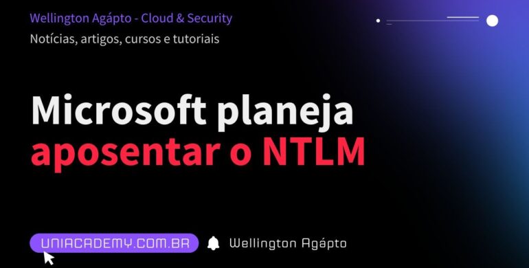 Microsoft planeja aposentar o NTLM