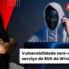 Hackers estão explorando falha no Windows Remote Desktop