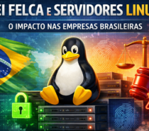 Como a Lei Felca pode impactar empresas que usam servidores Linux