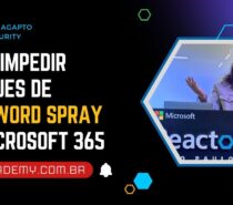 Como impedir ataques de Password Spray no Microsoft 365