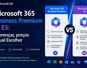 Microsoft 365 Business Premium vs E5: Diferenças, preços e qual escolher