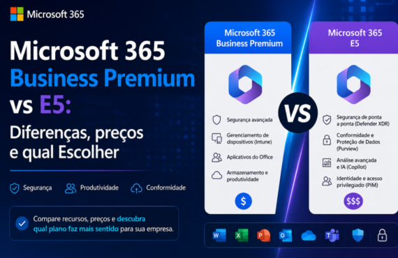 Microsoft 365 Business Premium vs E5: Diferenças, preços e qual escolher
