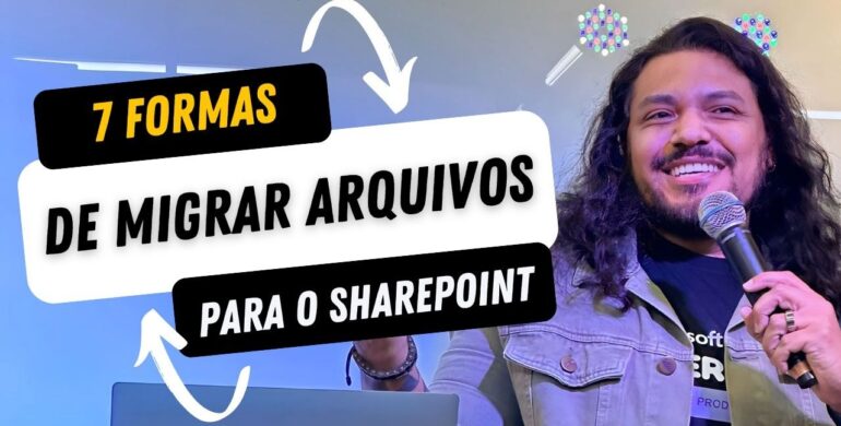 7 Formas de Migrar Arquivos para o Microsoft SharePoint Online