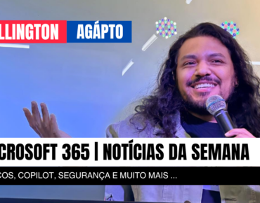 Microsoft 365: as principais notícias da semana (14–17 de julho de 2026)