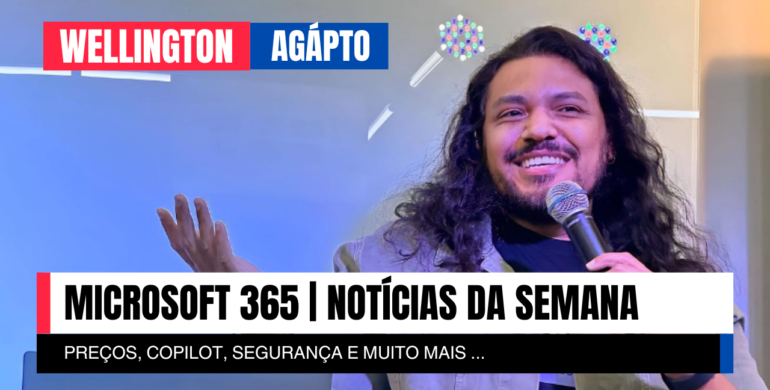 Microsoft 365: as principais notícias da semana (14–17 de julho de 2026)