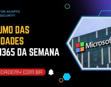 Microsoft 365: resumo das novidades oficiais da semana (10 a 14 de agosto de 2026)
