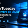 Patch Tuesday de Setembro de 2026: o maior da história da Microsoft